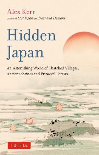 Alex Kerr Hidden Japan (Tascabile)