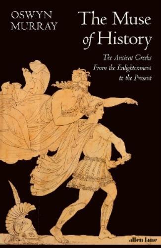 Oswyn Murray The Muse of History (Copertina rigida)