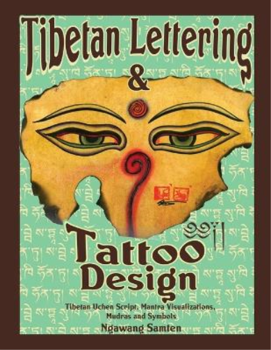 Geshe Ngawang S Tibetan Lettering & Tattoo Design: Tibetan Uchen Scr (Tascabile)