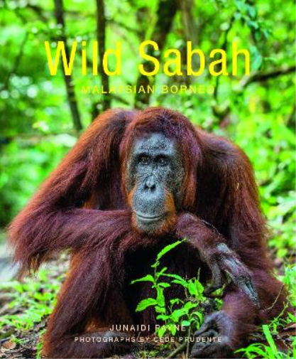 Junaidi Payne Wild Sabah (2nd edition) (Tascabile)