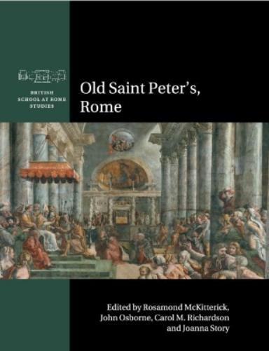 Rosamond McKitterick Old Saint Peter's, Rome (Tascabile)