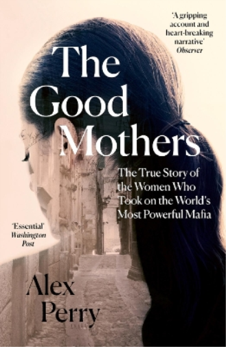 Alex Perry The Good Mothers (Tascabile)