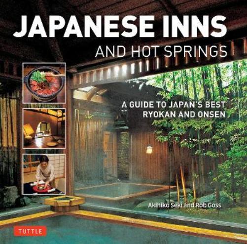 Rob Goss Japanese Inns and Hot Springs (Tascabile)