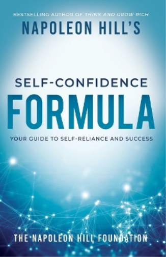 Napoleon Hill Napoleon Hill's Self-Confidence Formula (Tascabile)