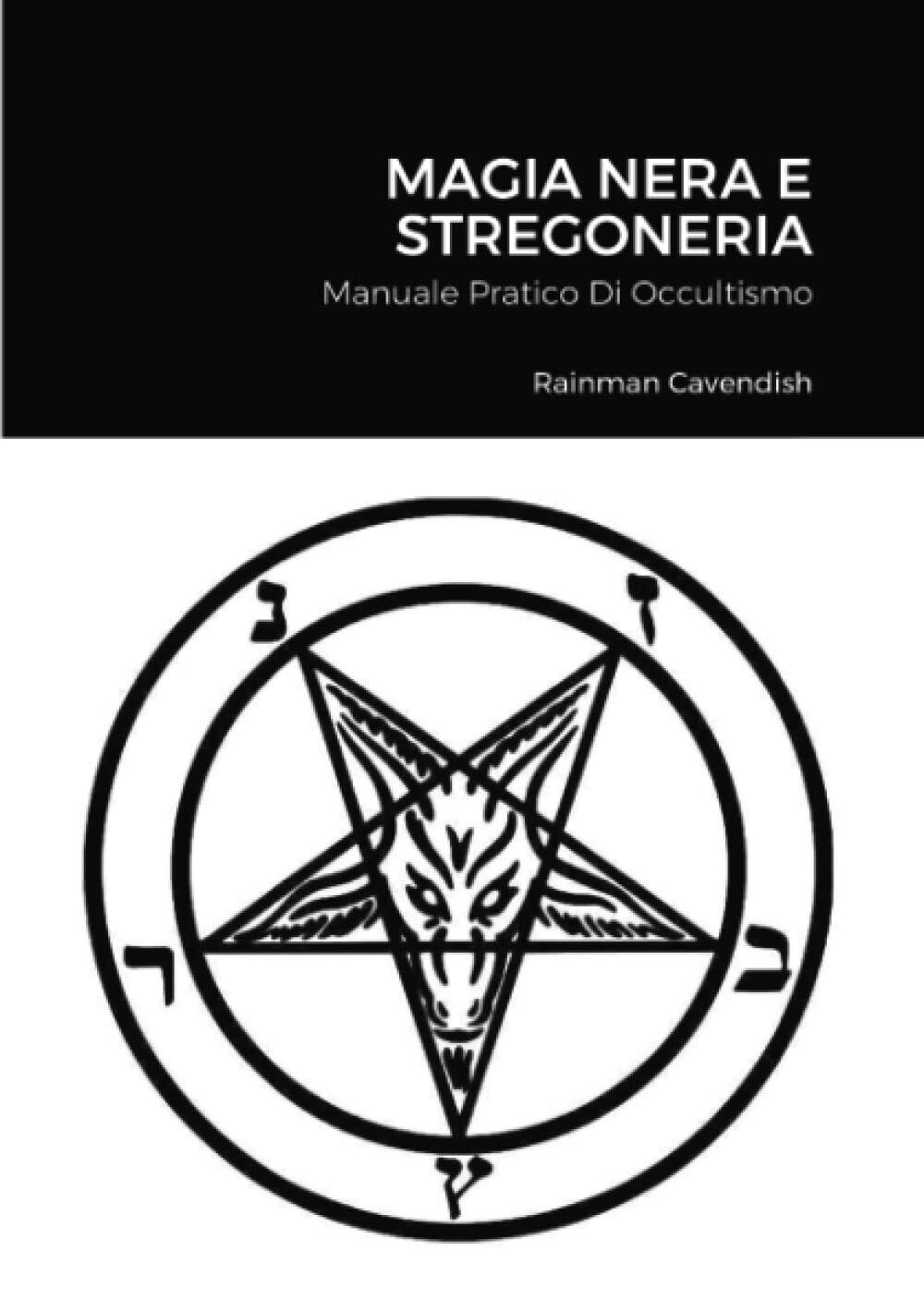 Magia Nera e Stregoneria - Rainman Cavendish - Lulù.com, 2022