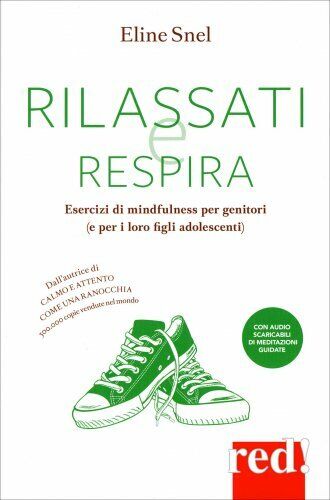 LIBRO RILASSATI E RESPIRA - ESERCIZI DI MINDFULNESS - ELINE SNELL