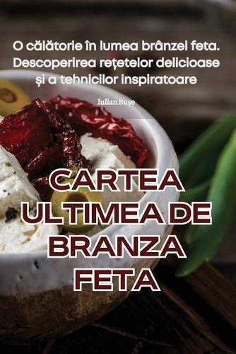 Cartea Ultimea de Branza Feta (Tascabile)