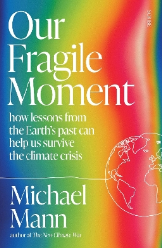 Michael Mann Our Fragile Moment (Tascabile)