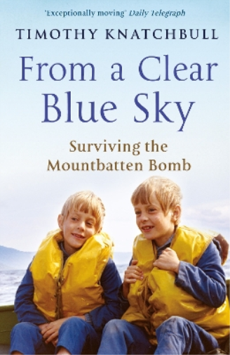 Timothy Knatchbull From A Clear Blue Sky (Tascabile)
