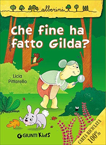 9788809823914 Che fine ha fatto Gilda? - Licia Pittarello,M. Berti