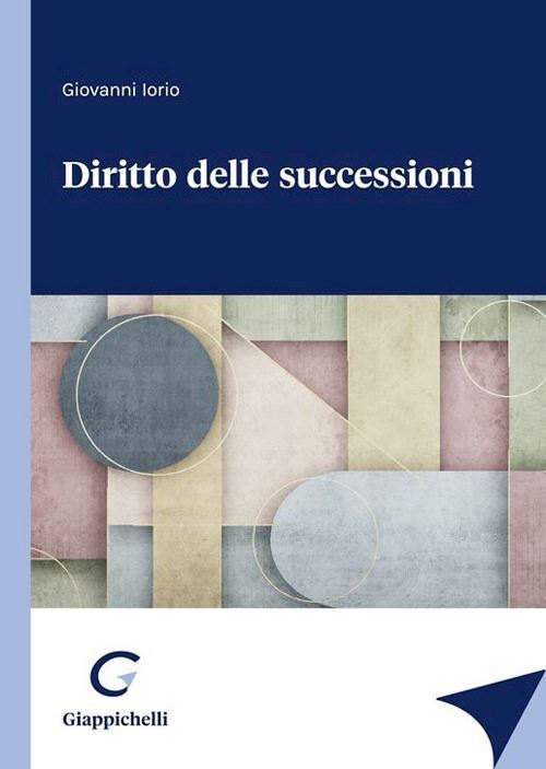 DIRITTO DELLE SUCCESSIONI  - IORIO GIOVANNI - Giappichelli
