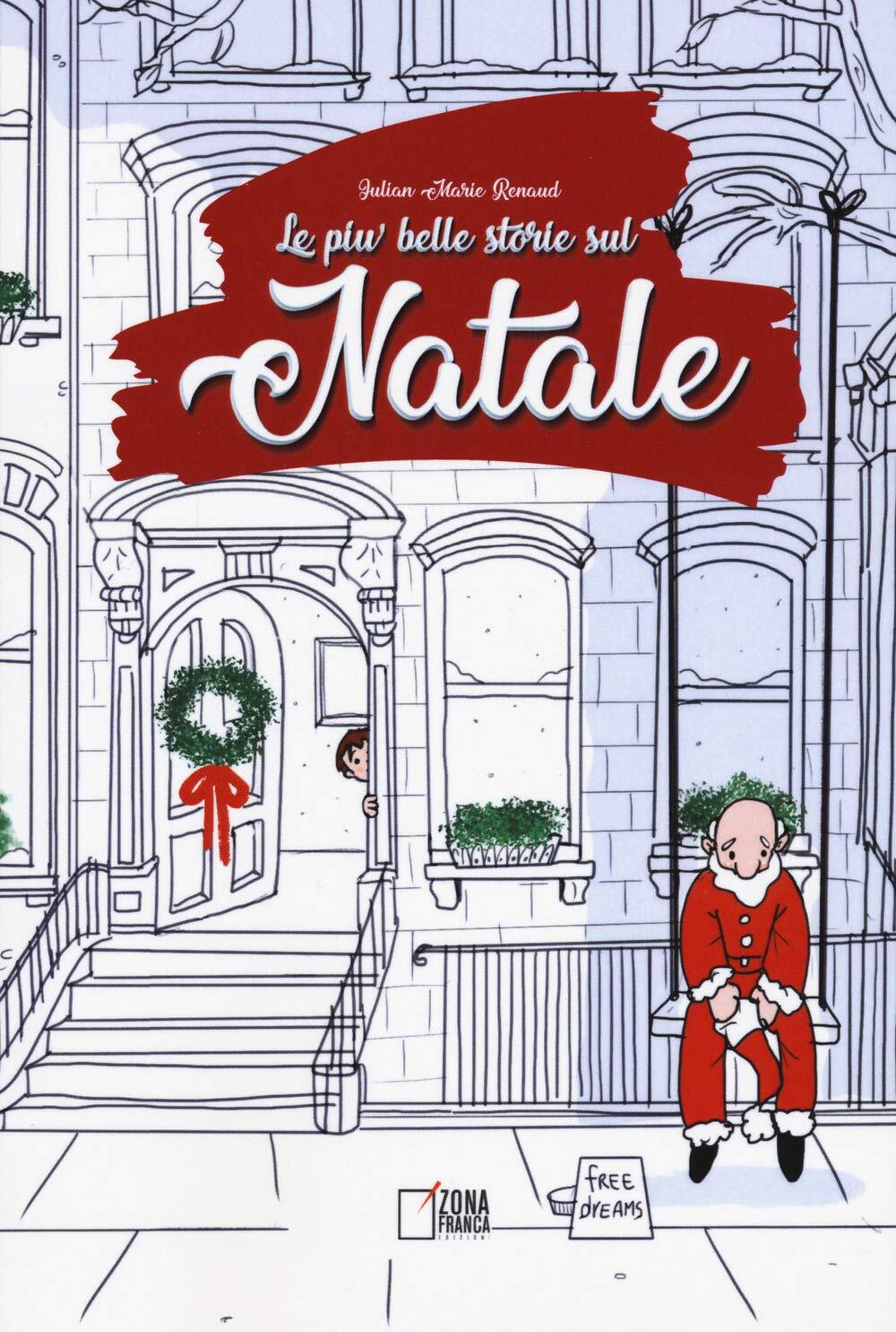 9788832182453 Le più belle storie sul Natale - Julian Marie Renaud,Dario M. Gul