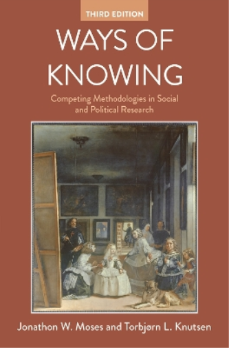 Torbjørn L. Knutsen Jonathan W. Moses Ways of Knowing (Tascabile)