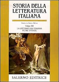 Storia della letteratura italiana. Vol. 12: La letteratura italiana fuori d'Ital