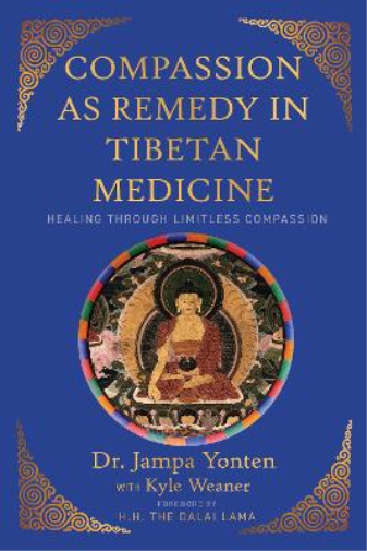 Jampa Yonten Compassion as Remedy in Tibetan Medicine (Tascabile)
