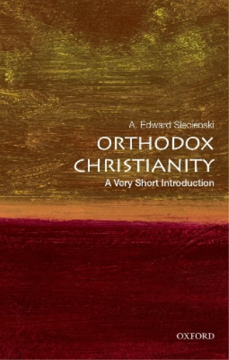 A. Edward Sieciensk Orthodox Christianity: A Very Short Introductio (Tascabile)