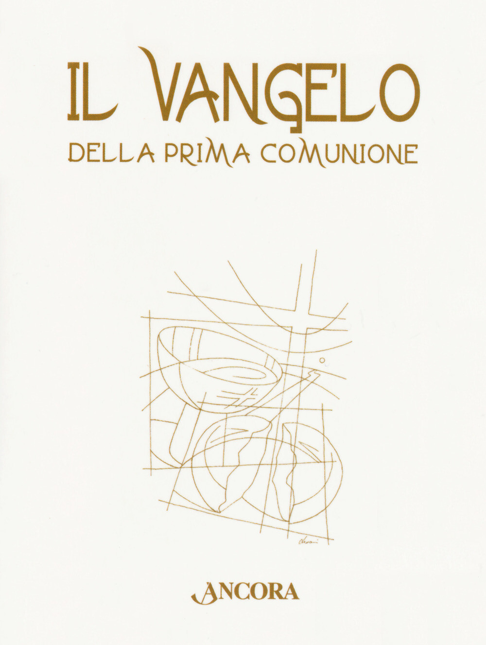 Libri Vangelo Della Prima Comunione (Il)