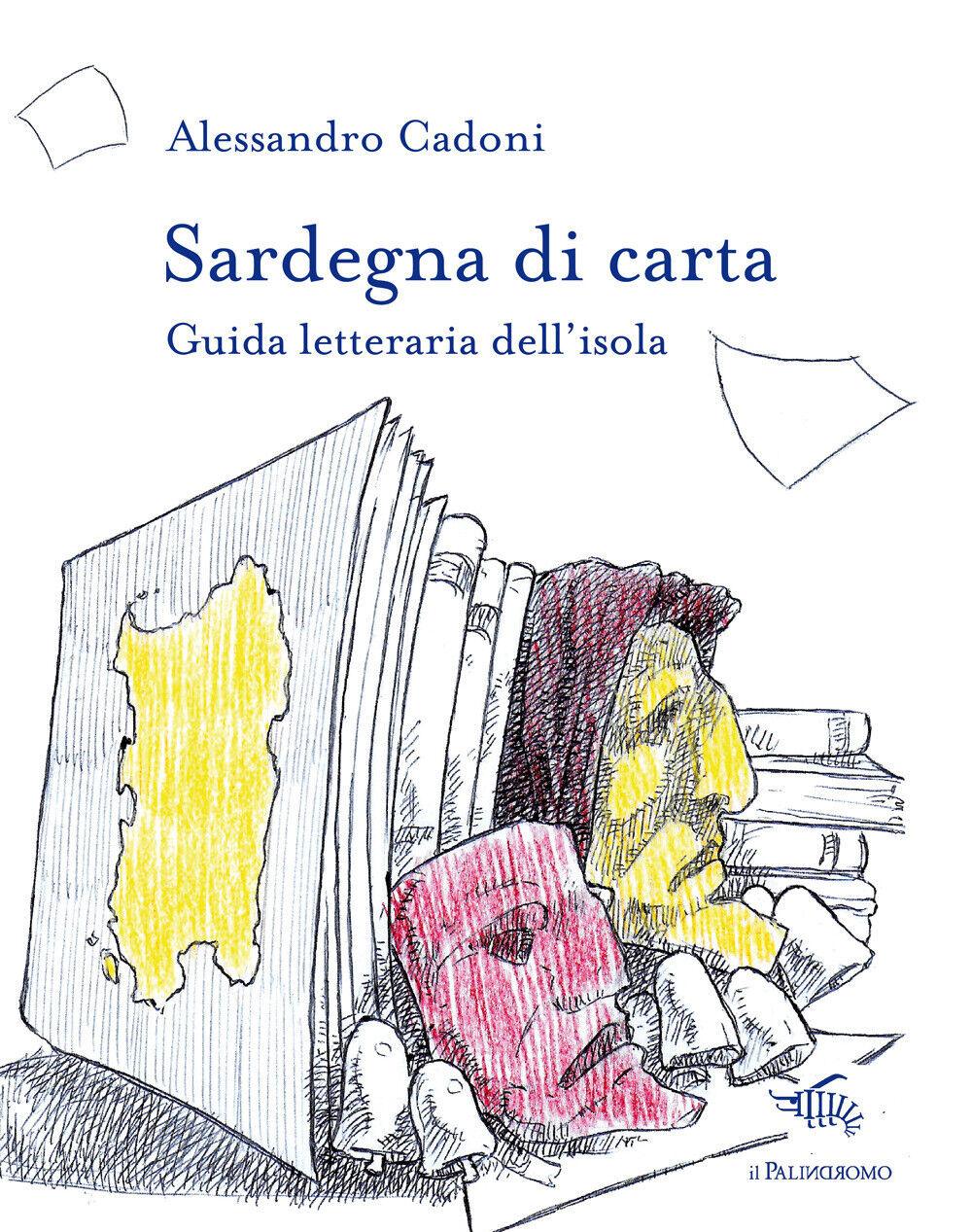 Sardegna di carta. Guida letteraria dell'isola. Con Carta geografica ripie...