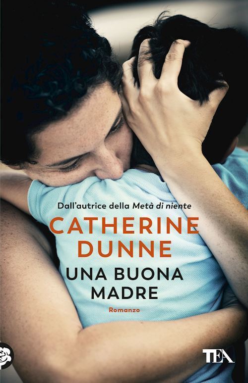 UNA BUONA MADRE  - DUNNE CATHERINE - TEA