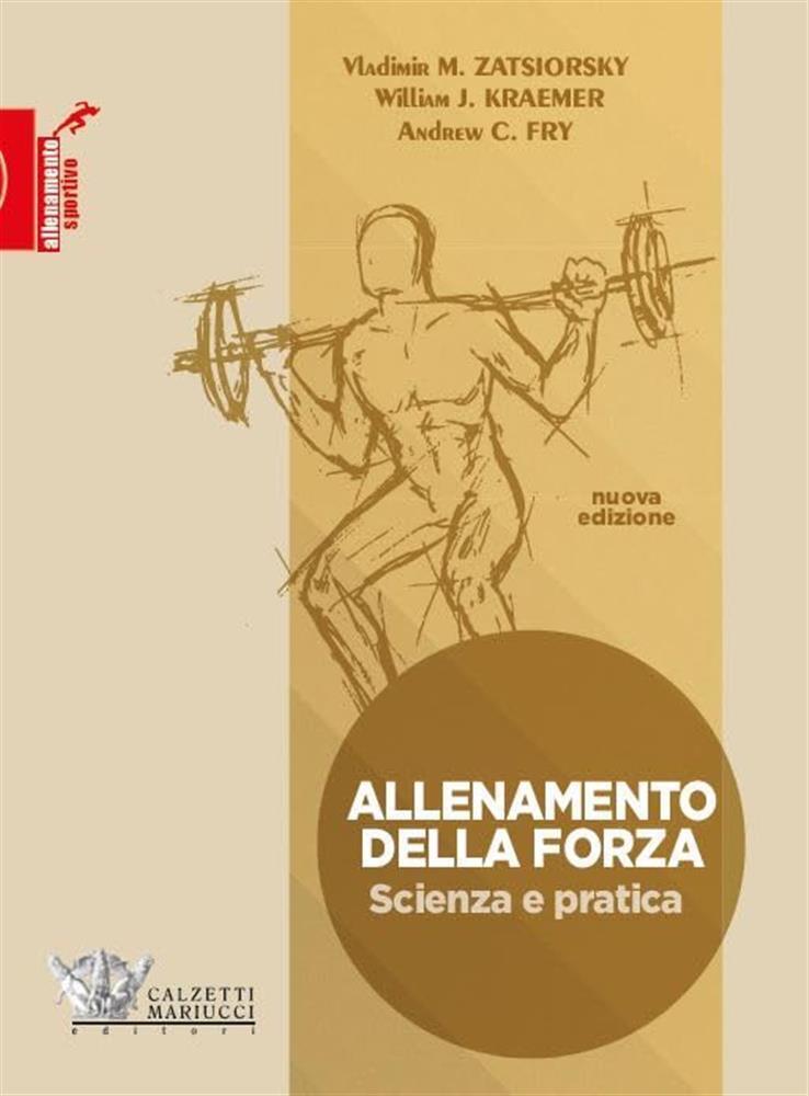 Allenamento della forza. Scienza e pratica - Zatsiorsky Valdimir M., Kraem...