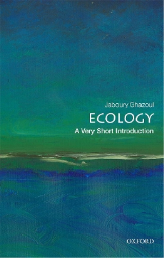 Jaboury Ghazoul Ecology: A Very Short Introduction (Tascabile)