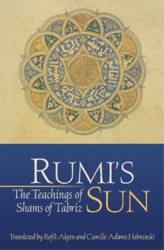 Shams of Tabriz Rumi's Sun (Tascabile)