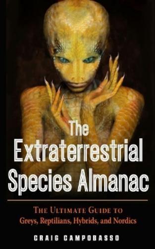 Craig  Campobasso The Extraterrestrial Species Almanac (Tascabile)
