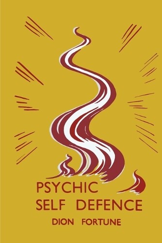 Dion Fortune Psychic Self-Defense (Tascabile)