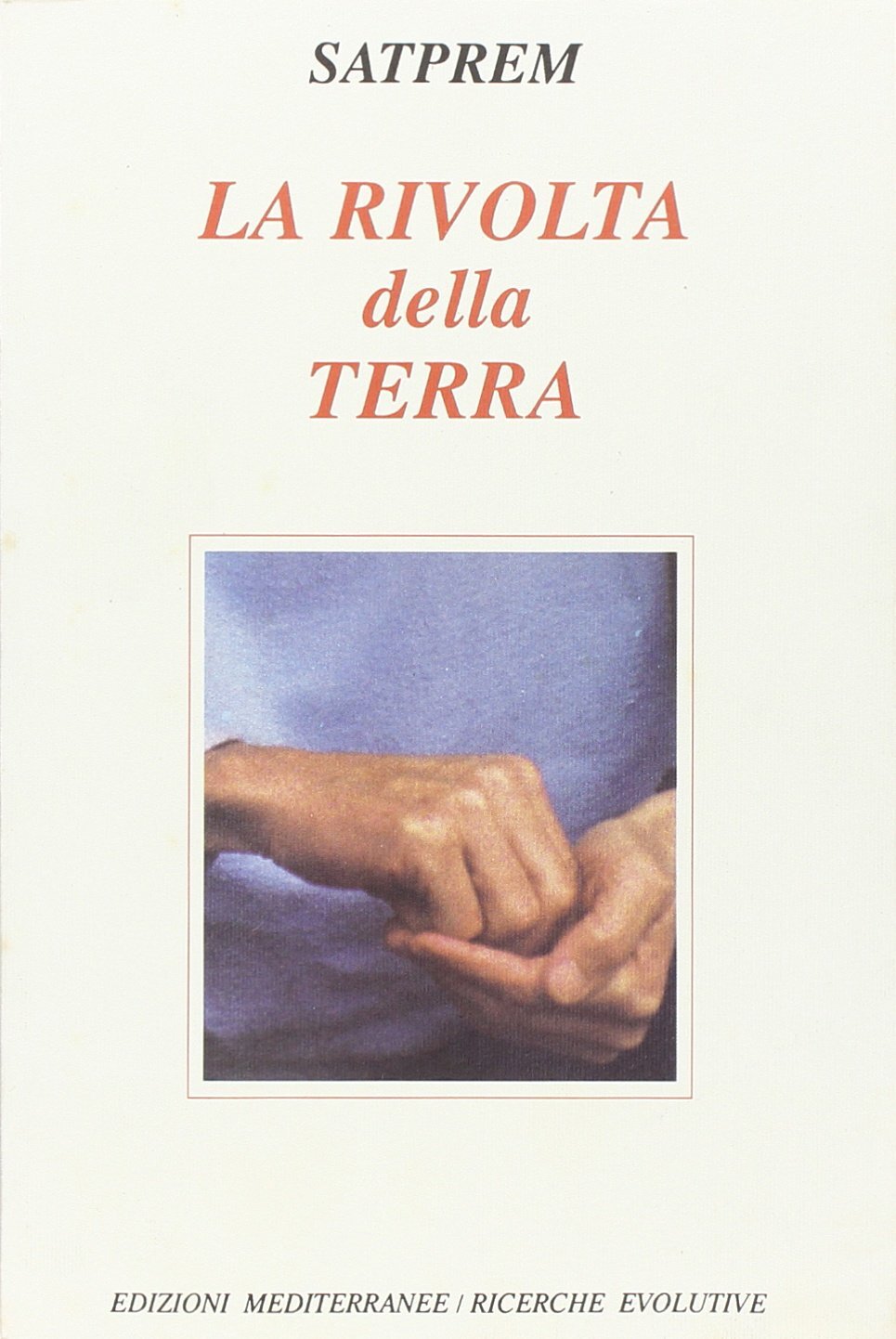 9788827208793 La rivolta della terra - Satprem,Istituto di ricerche evolutive