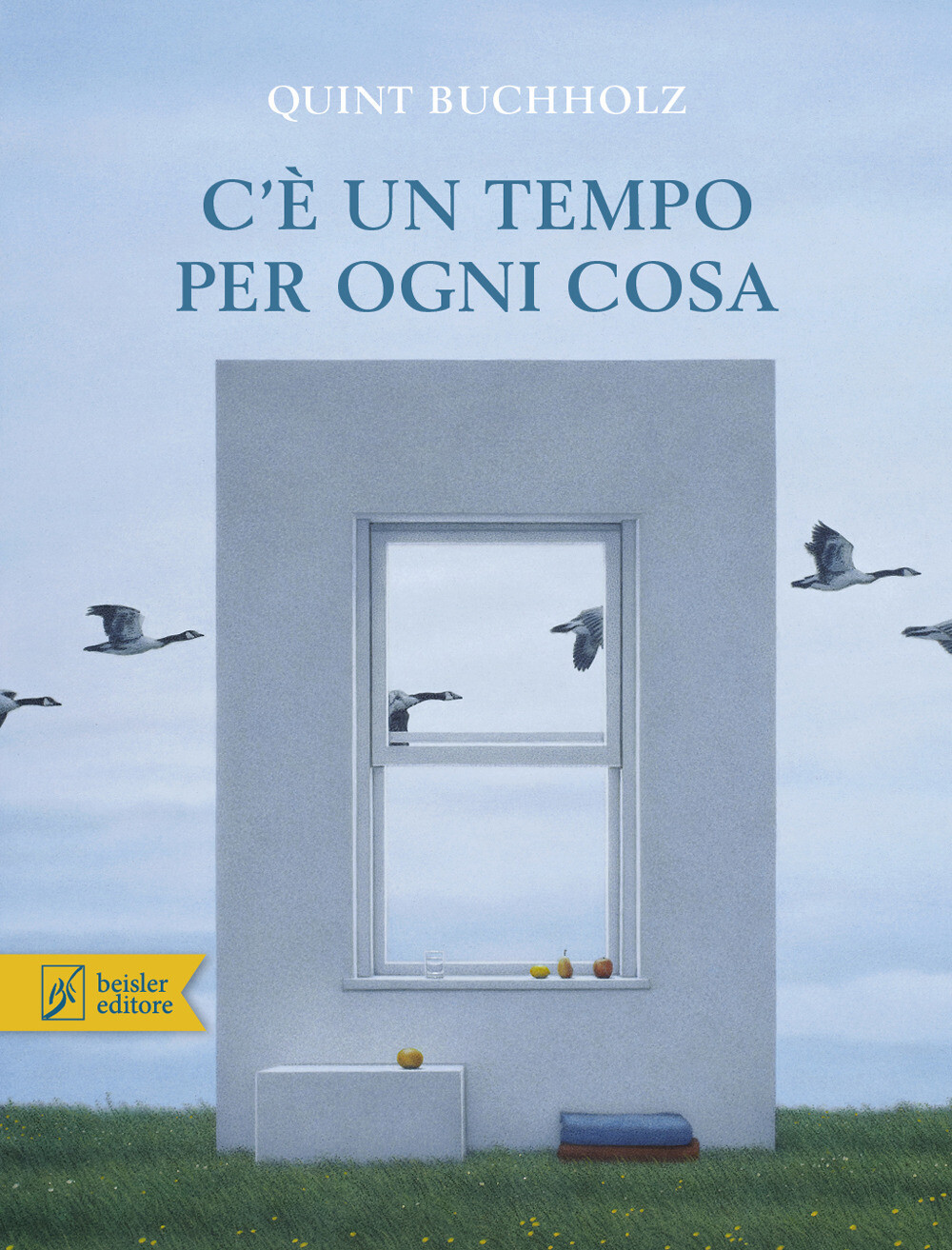 Libri Quint Buchholz - C'e Un Tempo Per Ogni Cosa. Ediz. A Colori