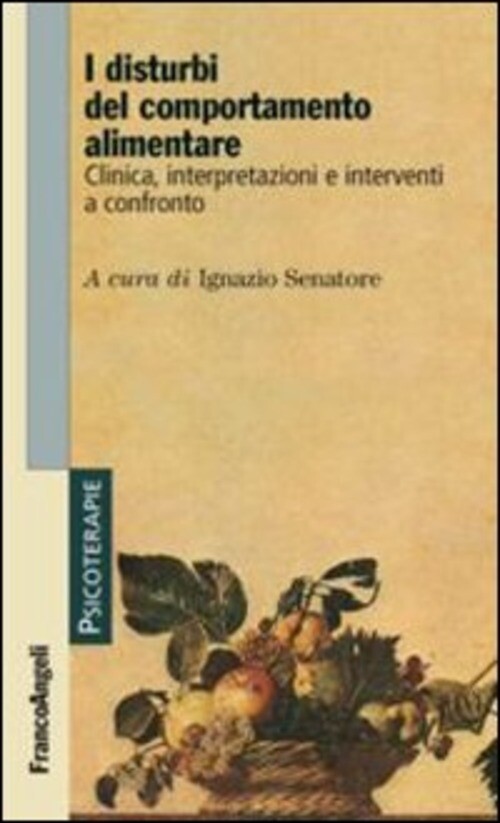DISTURBI DEL COMPORTAMENTO ALIMENTARE. CLINICA, INTERPRETAZIONI E INTE SENATORE