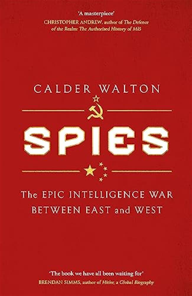 Spies: The long cold war of British, Russian and American intelligence - W...