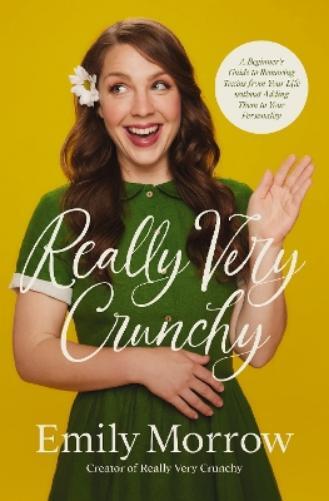 Emily Morrow Really Very Crunchy (Tascabile)