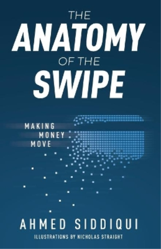 Ahmed Siddiqui The Anatomy of the Swipe (Tascabile)