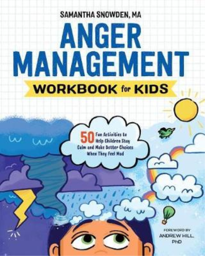 Andrew Hill PhD Samantha Snowden M Anger Management Workbook for Kid (Tascabile)