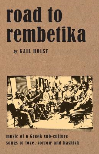 Gail Holst-Warhaft Road to Rembetika (Tascabile)