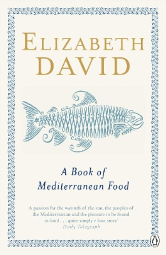 Elizabeth David A Book of Mediterranean Food (Tascabile)
