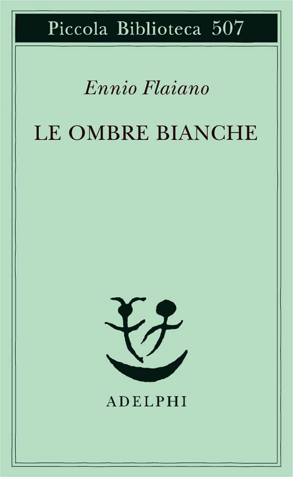 Libri Ennio Flaiano - Le Ombre Bianche
