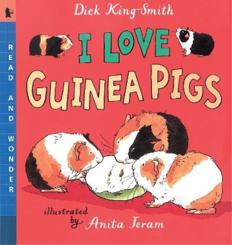 Dick King-Smith I Love Guinea Pigs (Tascabile) Read and Wonder