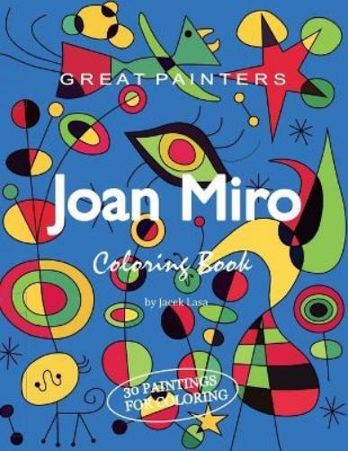 Jacek Lasa Great Painters Joan Miro Coloring Book (Tascabile)