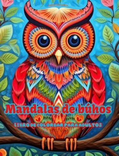 Inspiring Color Mandalas de b�hos Libro de colorear para adul (Copertina rigida)