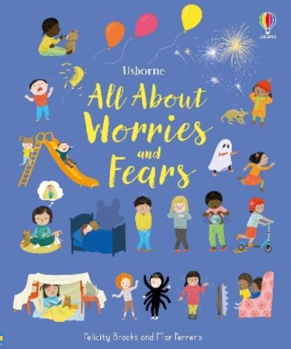 Felicity Brooks All About Worries and Fears (Copertina rigida) All About