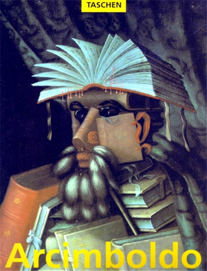 Kriegeskorte, Werner - Giuseppe Arcimboldo, 1527 - 1593 : Pittore Illusionista d