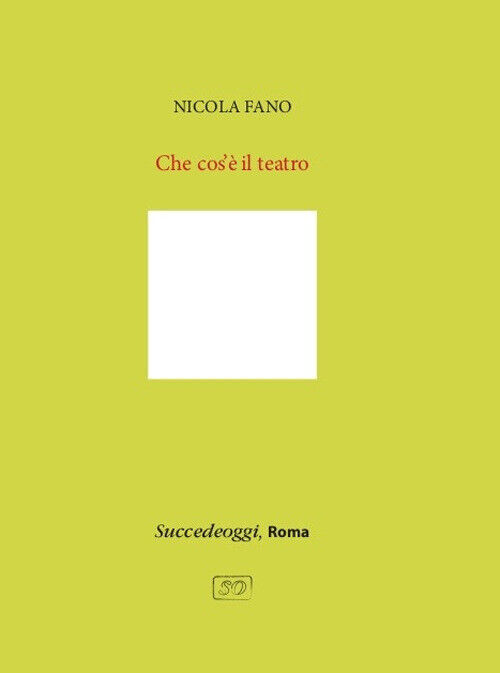 Che cos'è il teatro - Fano Nicola