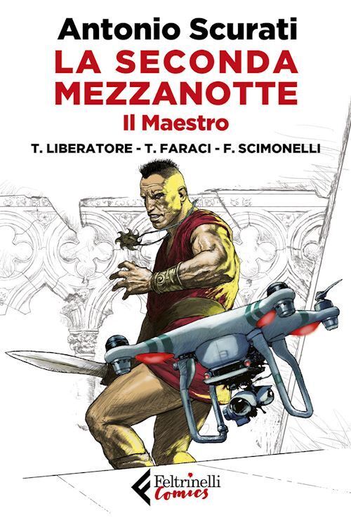 LA SECONDA MEZZANOTTE. IL MAESTRO  - SCURATI ANTONIO, FARACI TITO - Feltrinelli