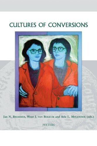 Jan Bremmer Cultures of Conversions (Copertina rigida)