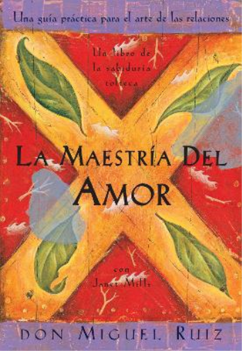 Don Miguel Ruiz Janet Mills La maestría del amor (Tascabile)