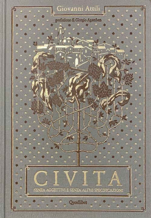 CIVITA. SENZA AGGETTIVI E SENZA ALTRE SPECIFICAZIONI  - ATTILI GIOVANNI -