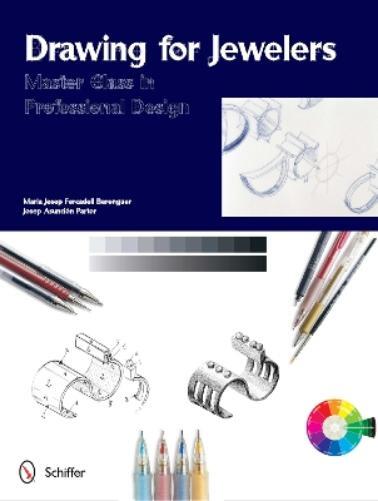 Maria Josep Forcadell Berenguer Drawing for Jewelers (Copertina rigida)