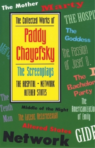 Paddy Chayefsky The Collected Works of Paddy Chayefsky (Tascabile)